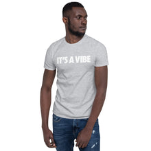 "It's A Vibe" Short-Sleeve Unisex T-Shirt